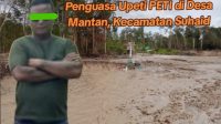 Hr dan Hd CS Diduga Jadi Penguasa Upeti PETI di Desa Mantan, Kecamatan Suhaid