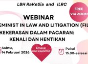 LBH RaKeSia dan ILRC Perkenalkan Program Feminist In Law and Litigation (FILL) Pada Webinar Perdana Kekerasan Dalam Pacaran: Kenali dan Hentikan