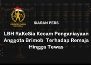 Siaran Pers LBH RaKeSia Kecam Penganiayaan Anggota Brimob Terhadap Remaja Hingga Tewas.