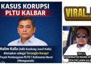 SKANDAL PLTU KALBAR MELEDAK : HALIM KALLA JADI TERSANGKA, KERUGIAN NEGARA TEMBUS 1,35 TRILYUN*