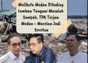Walikota Medan Dituding Lamban Tangani Masalah Sampah, TPA Terjun Medan – Marelan Jadi Sorotan